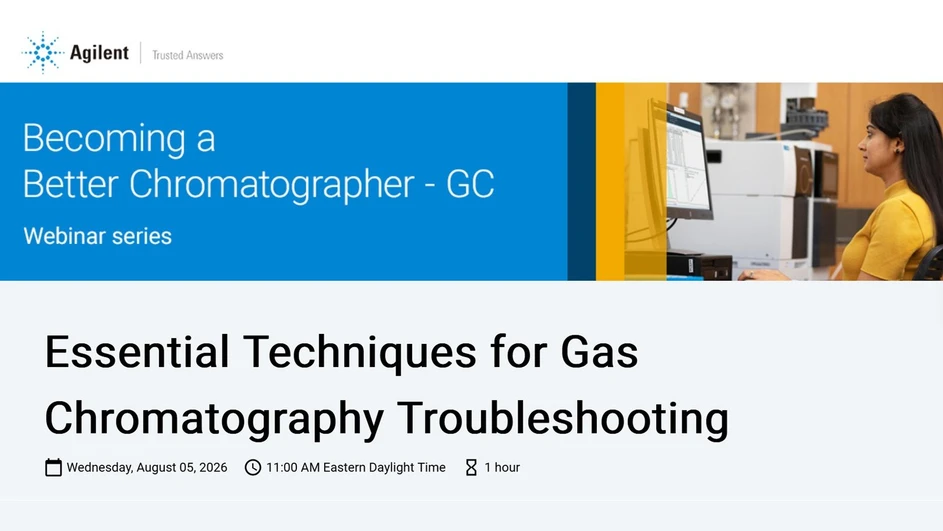 Agilent Technologies: Becoming A Better Chromatographer Webinar Series