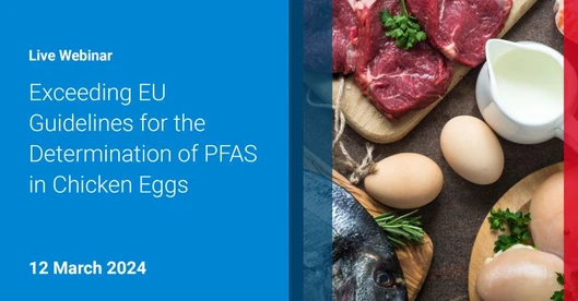 Exceeding EU Guidelines for the Determination of PFAS in Chicken Eggs