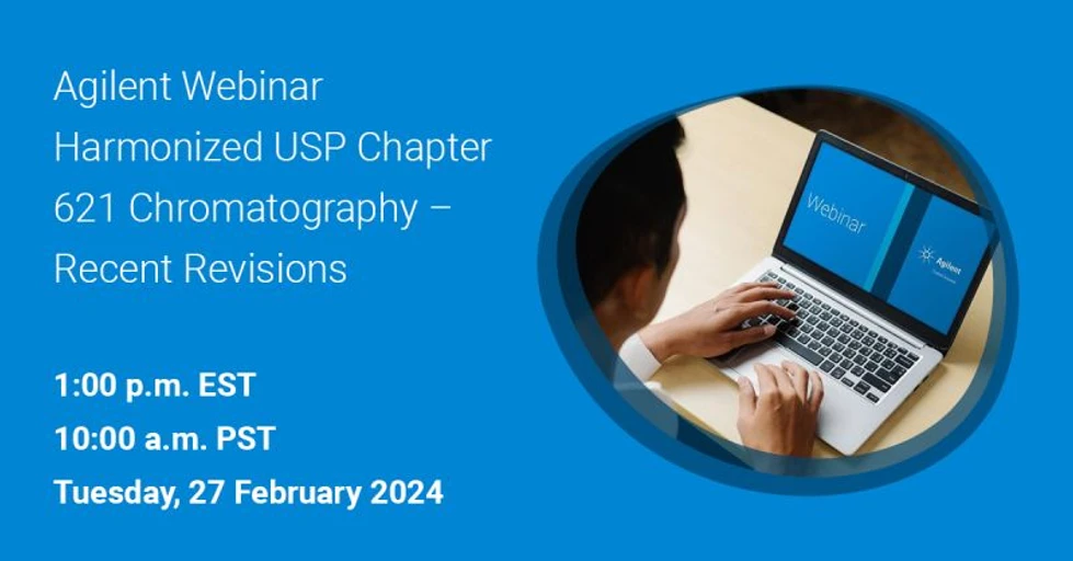Agilent - Harmonized USP Chapter 621 Chromatography – Recent Revisions