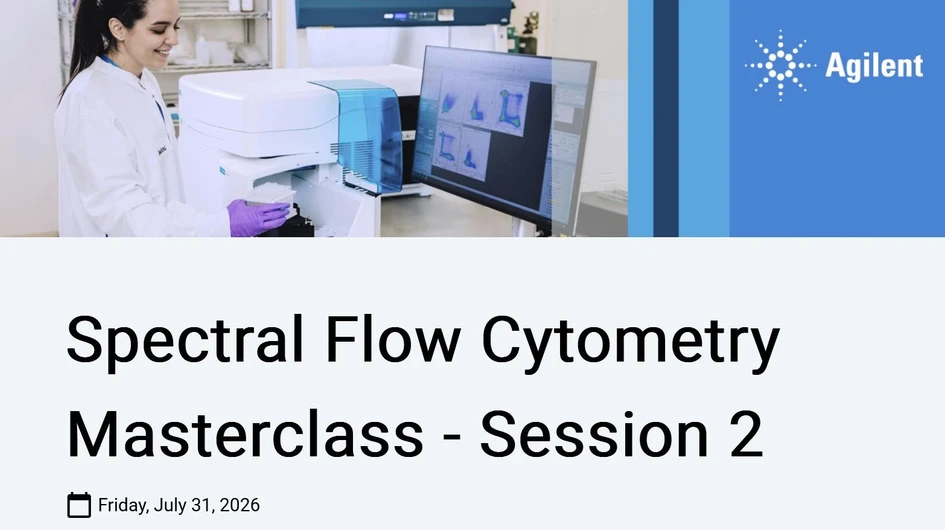 Agilent Technologies: Spectral Flow Cytometry Masterclass - Session 2