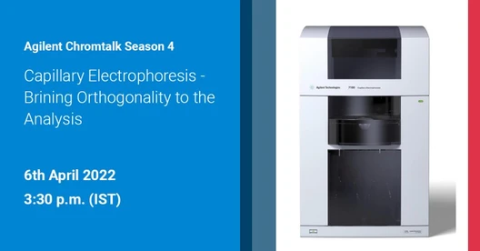 ChromTalk Epsiode 12: Capillary Electrophoresis & Its Applications In Various Domains Of Pharma And Biopharma Applications