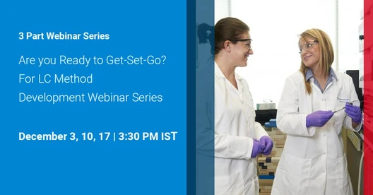 A Guide to Develop, Optimize & Validate Methods of Liquid Chromatography