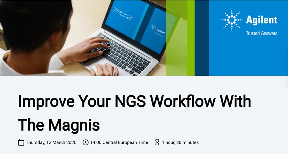 Agilent Technologies: Improve Your NGS Workflow With The Magnis