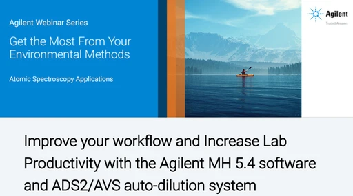 Improve your workflow and Increase Lab Productivity with the Agilent MH 5.4 software and ADS2/AVS auto-dilution system
