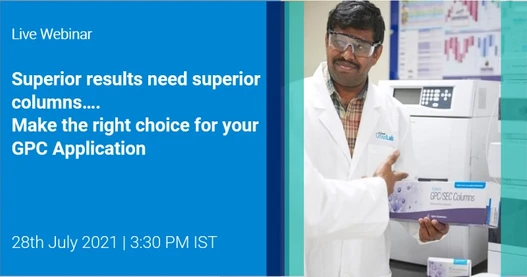 Superior results need superior columns…Make the right choice for your GPC Application