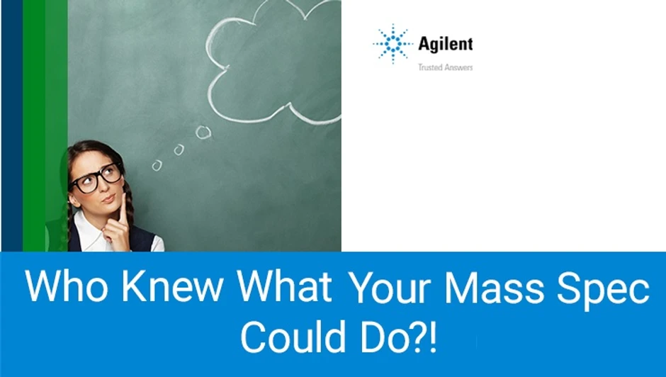 Agilent Technologies: Exploring the Different Scan modes of a Triple Quad beyond Just MRMs