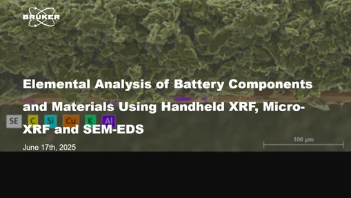 Elemental Analysis of Battery Components and Materials Using Handheld XRF, Micro-XRF and SEM-EDS