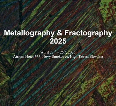 Metallography & Fractography 2025
