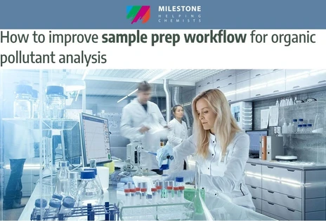 How to improve sample prep workflow for organic pollutant analysis