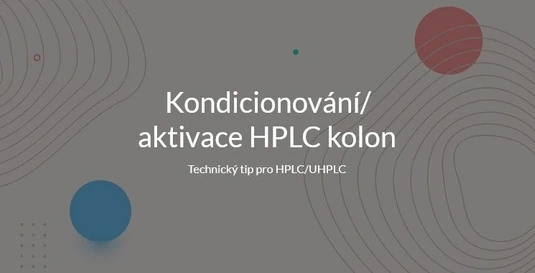 Kondicionování/aktivace HPLC kolon