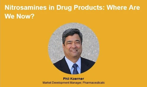 Nitrosamines in Drug Products: Where Are We Now?