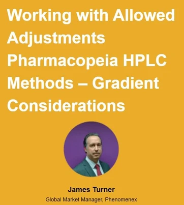 Working with Allowed Adjustments Pharmacopeia HPLC Methods – Gradient Considerations