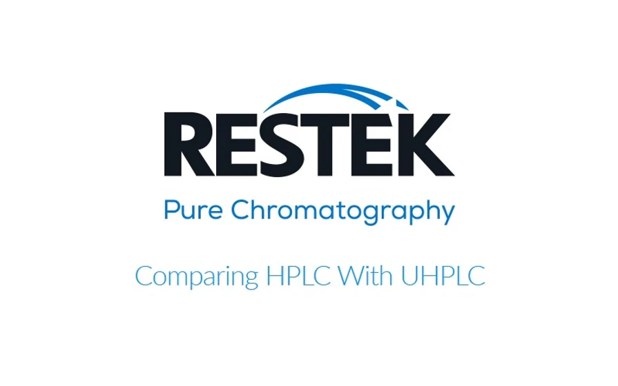 Restek: Comparing HPLC With UHPLC