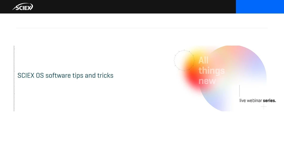 SCIEX: SCIEX OS software tips and tricks