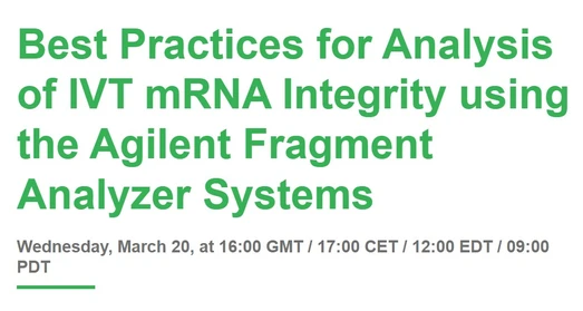 Best Practices for Analysis of IVT mRNA Integrity using the Agilent Fragment Analyzer Systems
