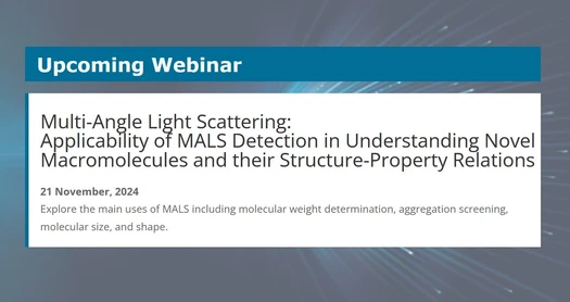 Applicability of MALS Detection in Understanding Novel Macromolecules and their Structure-Property Relations