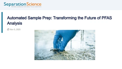 Automated Sample Prep: Transforming the Future of PFAS Analysis