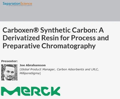 Carboxen® Synthetic Carbon: A Derivatized Resin for Process and Preparative Chromatography