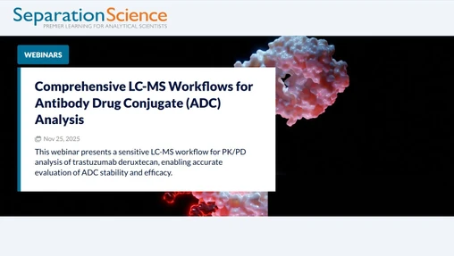 Comprehensive LC-MS Workflows for Antibody Drug Conjugate (ADC) Analysis