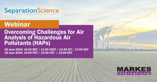 Overcoming Challenges for Air Analysis of Hazardous Air Pollutants (HAPs)