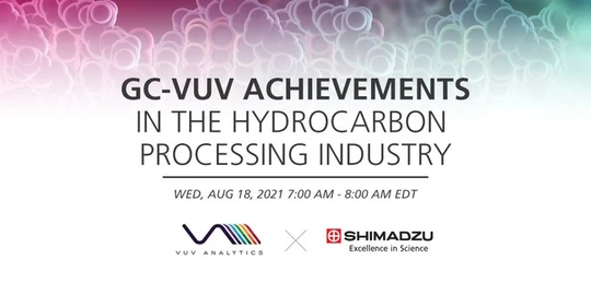 GC-VUV Achievements in the Hydrocarbon Processing Industry