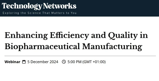 Enhancing Efficiency and Quality in Biopharmaceutical Manufacturing
