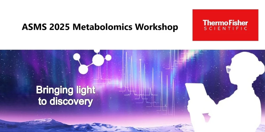 Thermo Fisher Scientific: ASMS 2025 Metabolomics Workshop