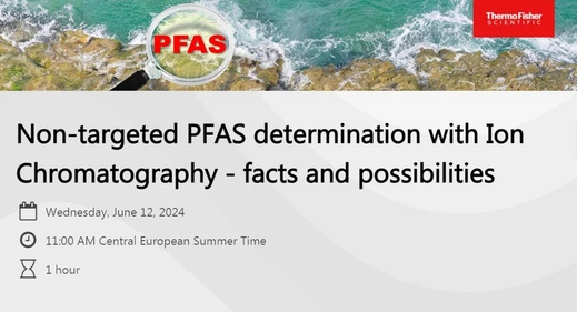 Non-targeted PFAS determination with Ion Chromatography - facts and possibilities