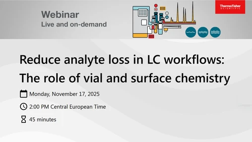 Reduce analyte loss in LC workflows: The role of vial and surface chemistry