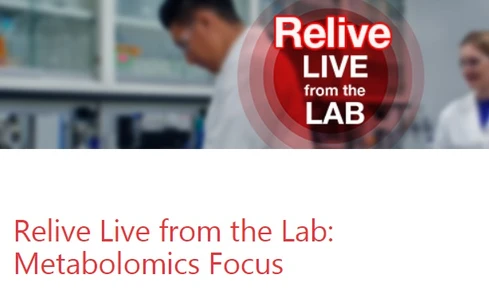 Relive Live from the Lab: Metabolomics Focus
