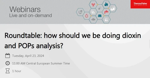 Roundtable: how should we be doing dioxin and POPs analysis?