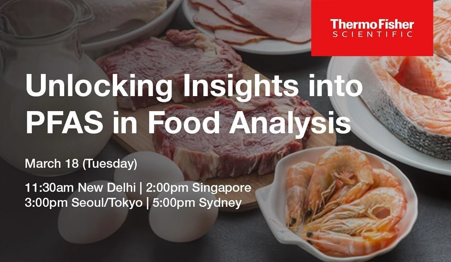 Thermo Fisher Scientific: Unlocking Insights into PFAS in Food Analysis