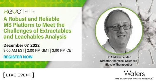 A Robust and Reliable MS Platform to Meet the Challenges of Extractables and Leachables Analysis