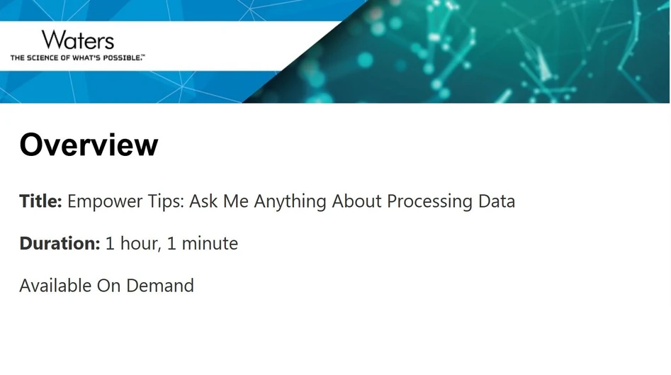 Waters Corporation: Empower Tips: Ask Me Anything About Processing Data