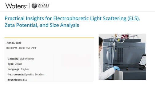 Practical Insights for Electrophoretic Light Scattering (ELS), Zeta Potential, and Size Analysis