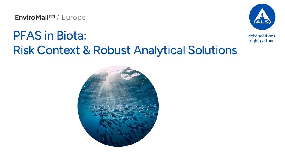 <p><strong>ALS Czech Republic:</strong> EnviroMail™30/Europe: PFAS in Biota: Risk Context &amp; Robust Analytical Solutions</p>