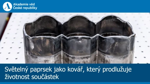 Světelný paprsek jako kovář, který prodlužuje životnost součástek