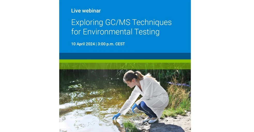 Agilent: Exploring GC/MS techniques for Environmental Testing