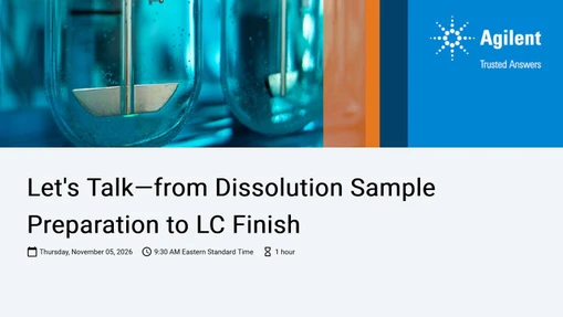 Let's Talk - from Dissolution Sample Preparation to LC Finish