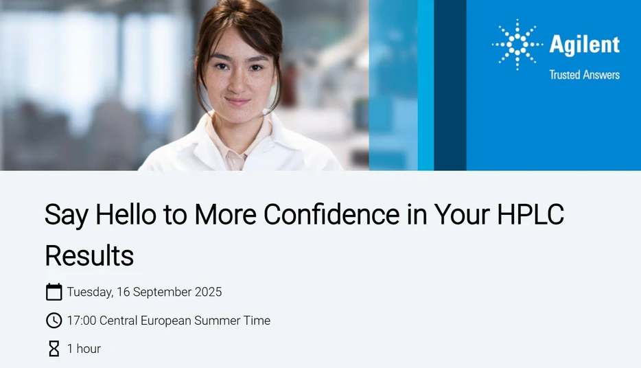Agilent Technologies: Say Hello to More Confidence in Your HPLC Results