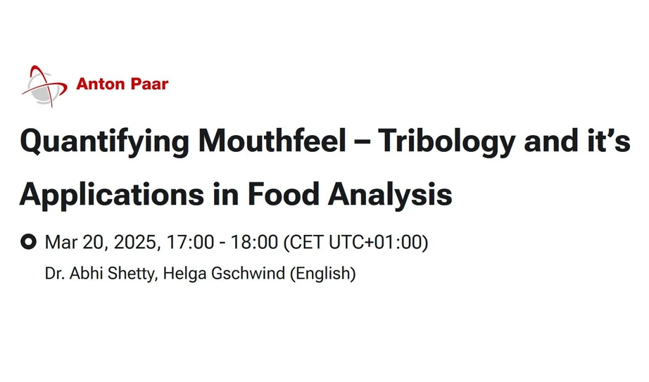 Anton Paar: Quantifying Mouthfeel – Tribology and it’s Applications in Food Analysis