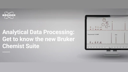 Analytical Data Processing: Get to know the new Bruker Chemist Suite