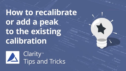 How to recalibrate or add a peak to the existing calibration in Clarity chromatography software