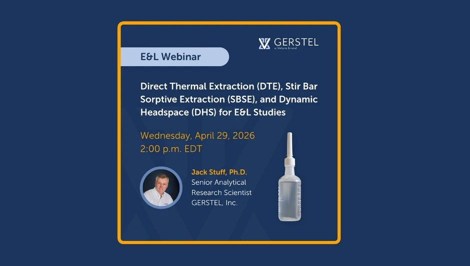 GERSTEL: Direct Thermal Extraction (DTE), Stir Bar Sorptive Extraction (SBSE), and Dynamic Headspace (DHS) for E&L Studies
