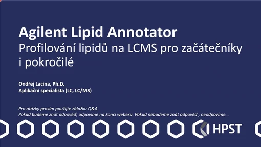 Záznam webináře Agilent Lipid Annotator - profilování lipidů na LCMS pro začátečníky i pokročilé