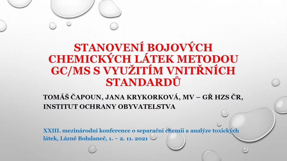 <p>HZS ČR/Institut ochrany obyvatelstva: Stanovení bojových chemických látek metodou GC/MS s využitím vnitřních standardů</p>
