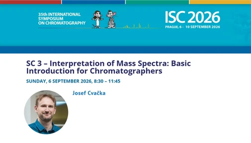 ISC 2026 – Krátký kurz 3: Interpretace hmotnostních spekter: základní úvod pro chromatografisty