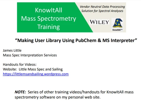 Wiley KnowItAll Mass Spec Training - Část 11. Making a User Library Using NIST MS Interpreter and PubChem
