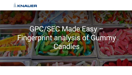 GPC/SEC Made Easy – Fingerprint analysis of Gummy Candies