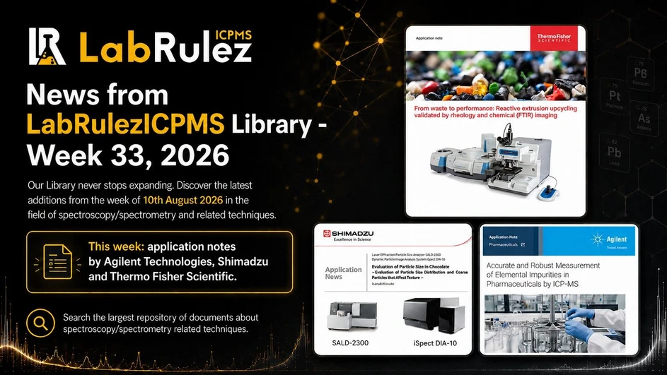 <p><strong>LabRulez / AI:</strong> News from LabRulezICPMS Library - Week 33, 2026</p>